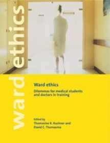 9780521802918-0521802911-Ward Ethics: Dilemmas for Medical Students and Doctors in Training