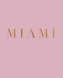 9781074675202-1074675207-Miami: A decorative book for coffee tables, bookshelves and interior design styling | Stack deco books together to create a custom look (Cities of the World in Blush)