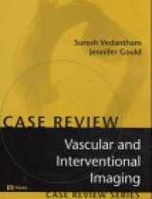 9780323013529-032301352X-Vascular and Interventional Imaging: Case Review Series