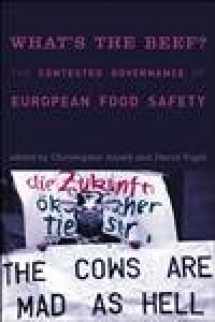 9780262511926-0262511924-What's the Beef?: The Contested Governance of European Food Safety (Politics, Science, And the Environment)