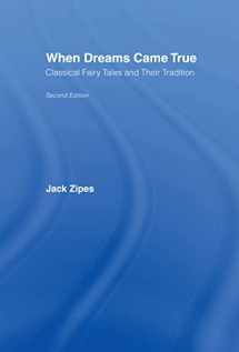 9780415980067-0415980062-When Dreams Came True: Classical Fairy Tales and Their Tradition