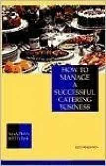 9780442006754-0442006756-How to Manage a Successful Catering Business