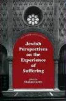 9780765760500-0765760509-Jewish Perspectives on the Experience of Suffering (The Orthodox Forum Series)