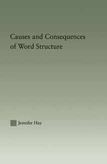 9780415967884-0415967880-Causes and Consequences of Word Structure (Outstanding Dissertations in Linguistics)