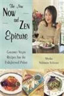 9781570671142-1570671141-The New Now and Zen Epicure: Gourmet Vegan Recipes for the Enlightened Palate