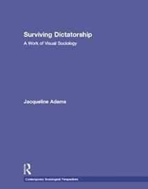 9780415998031-0415998034-Surviving Dictatorship: A Work of Visual Sociology (Sociology Re-Wired)