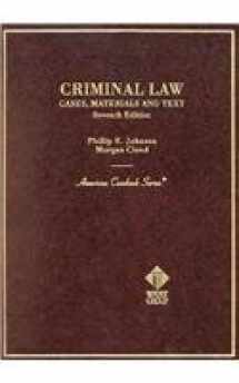9780314256492-0314256490-Criminal Law, Cases, Materials, and Text, 7th (American Casebook Series)