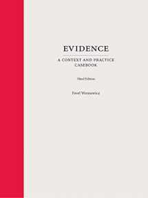 9781531022655-1531022650-Evidence: A Context and Practice Casebook (Context and Practice Series)