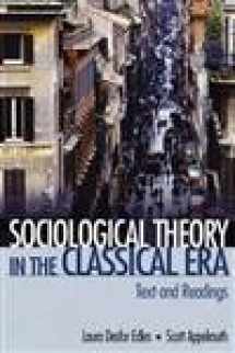 9780761928027-0761928022-Sociological Theory in the Classical Era: Text and Readings
