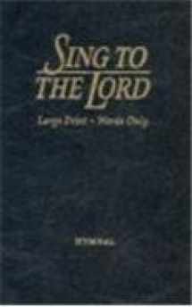 9780834194021-0834194023-Sing to the Lord: Large Print - Words Only Hymnal