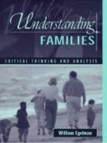 9780205352623-0205352626-Understanding Families: Critical Thinking and Analysis