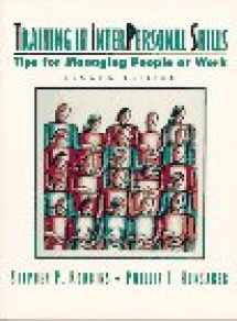 9780134358277-0134358279-Training in Interpersonal Skills: TIPS for Managing People at Work (2nd Edition)