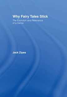 9780415977807-0415977800-Why Fairy Tales Stick: The Evolution and Relevance of a Genre