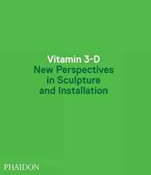 9780714849744-071484974X-Vitamin 3-D: New Perspectives in Sculpture and Installation