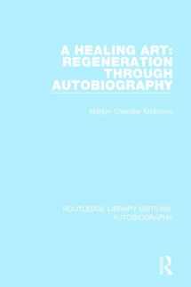 9781138941960-1138941964-A Healing Art: Regeneration Through Autobiography (Routledge Library Editions: Autobiography)
