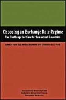 9781557751331-1557751331-Choosing an Exchange Rate Regime: The Challenge for Smaller Industrial Countries