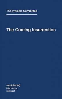 9781584350804-1584350806-The Coming Insurrection (Semiotext(e) / Intervention Series)