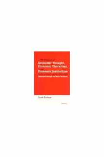 9780472107117-0472107119-The Character of Economic Thought, Economic Characters, and Economic Institutions: Selected Essays by Mark Perlman