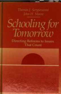 9780205116904-0205116906-Schooling for Tomorrow: Directing Reforms to Issues That Count