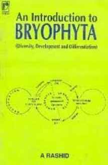 9788125905691-8125905693-An Introduction to Bryophyta: Diversity, Development and Differentiation [Nov 15, 1998] Rashid, A.