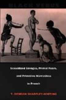 9780822323075-0822323079-Black Venus: Sexualized Savages, Primal Fears, and Primitive Narratives in French