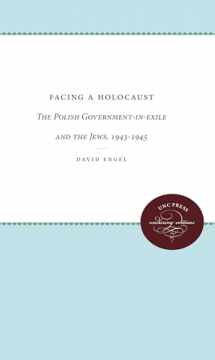 9780807865354-0807865354-Facing a Holocaust: The Polish Government-in-exile and the Jews, 1943-1945 (UNC Press Enduring Editions)