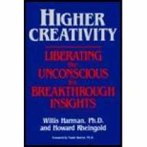 9780874772937-0874772931-Higher Creativity: Liberating the Unconscious for Breakthrough Insights