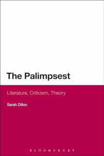 9781472528360-1472528360-The Palimpsest: Literature, Criticism, Theory