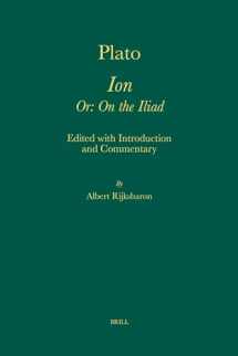 9789004163218-9004163212-Plato Ion: Or: on the Iliad (Amsterdam Studies in Classical Philology, 14)