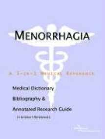 9780497007140-0497007142-Menorrhagia: A Medical Dictionary, Bibliography, And Annotated Research Guide To Internet References