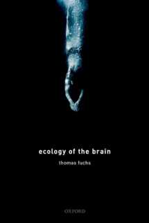9780199646883-0199646880-Ecology of the Brain: The phenomenology and biology of the embodied mind (International Perspectives in Philosophy and Psychiatry)