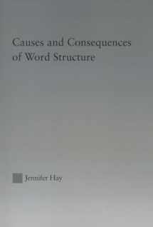 9780415861403-0415861403-Causes and Consequences of Word Structure (Outstanding Dissertations in Linguistics)