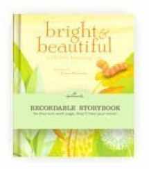 9781595302199-1595302190-Hallmark Recordable Storybook: Bright & Beautiful a Child's Blessing