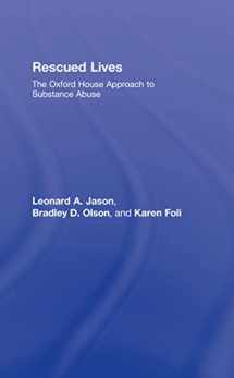 9780789036308-0789036304-Rescued Lives: The Oxford House Approach to Substance Abuse