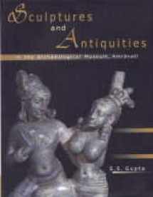 9788124604526-8124604525-Sculptures and Antiquities: In the Archaeological Museum, Amravati