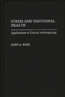 9780865692909-0865692904-Stress and Emotional Health: Applications of Clinical Anthropology
