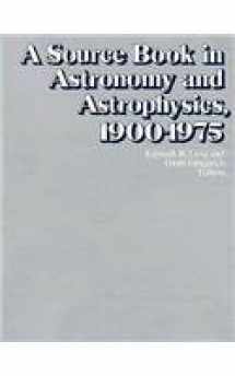 9780674822009-0674822005-Source Book in Astronomy and Astrophysics, 1900-1975 (Source Books in the History of the Sciences)