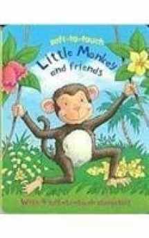 9781405495042-1405495049-Little Monkey and Friends (Soft-to-touch)