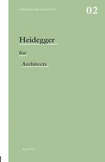 9780415415170-0415415179-Heidegger for architects (Thinkers for Architects)