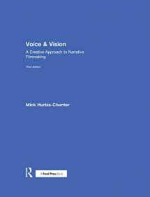 9781138480445-1138480444-Voice & Vision: A Creative Approach to Narrative Filmmaking