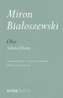 9781681370385-1681370387-Oho: Selected Poetry and Prose (Nyrb Poets)