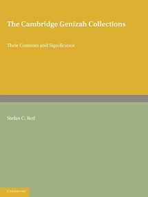 9780521152976-0521152976-The Cambridge Genizah Collections: Their Contents and Significance (Cambridge University Library Genizah Series, Series Number 1)
