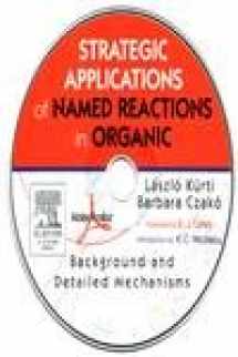 9780123694829-0123694825-Strategic Applications Of Named Reactions in Organic Synthesis PowerPDF Edition: Background and Detailed Mechanisms