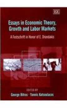 9781840647396-1840647396-Essays in Economic Theory, Growth and Labor Markets: A Festschrift in Honor of E. Drandakis