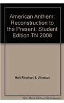 9780030995569-0030995566-American Anthem: Student Edition Reconstruction to the Present 2008