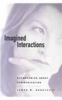 9781572734142-1572734140-Imagined Interactions: Daydreaming About Communication (Hampton Press Communication Series)