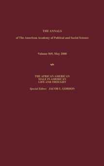 9780761922568-0761922563-The African American Male in American Life and Thought (The ANNALS of the American Academy of Political and Social Science Series)