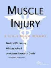 9780497007669-0497007665-Muscle Injury: A Medical Dictionary, Bibliography, And Annotated Research Guide To Internet References