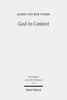 9783161564703-3161564707-God in Context: Selected Essays on Society and Religion in the Early Middle East (Forschungen Zum Alten Testament)