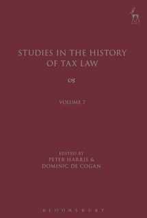 9781849467988-1849467986-Studies in the History of Tax Law, Volume 7